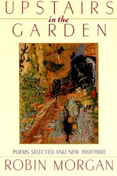 Upstairs the Garden: Poems Selected and New 1968-1988