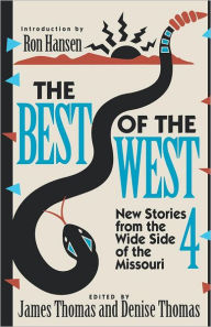 Title: The Best of the West 4: New Stories from the West Side of the Missouri, Author: James Thomas