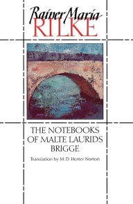 Title: The Notebooks of Malte Laurids Brigge, Author: Rainer Maria Rilke