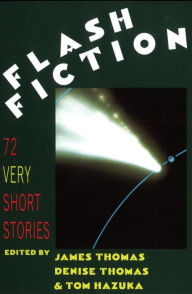 Title: Flash Fiction: 72 Very Short Stories / Edition 1, Author: James Thomas