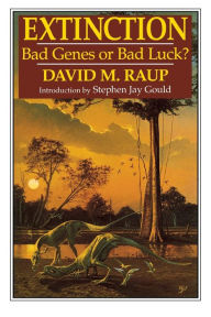 Title: Extinction : Bad Genes or Bad Luck?, Author: David M. Raup