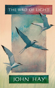 Title: The Bird of Light, Author: John Hay