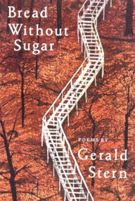Title: Bread without Sugar, Author: Gerald Stern