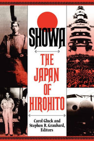 Title: Showa: The Japan of Hirohito / Edition 2, Author: Carol Gluck