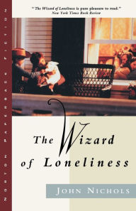 Title: The Wizard of Loneliness, Author: John Nichols