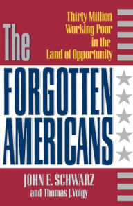 Title: The Forgotten Americans, Author: John E. Schwarz