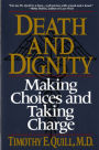 Death and Dignity: Making Choices and Taking Charge