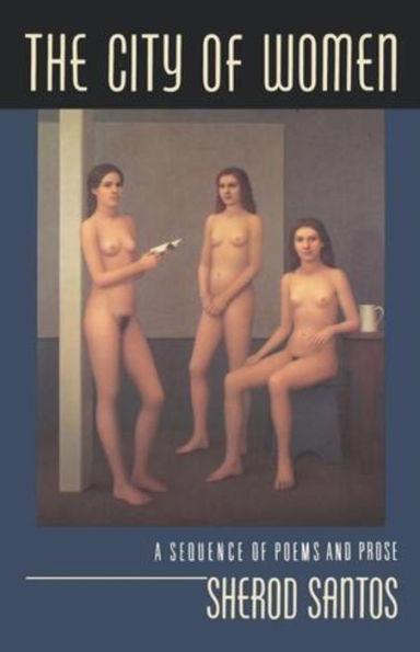 The City of Women: A Sequence of Poems and Prose