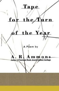 Title: Tape for the Turn of the Year, Author: A. R. Ammons
