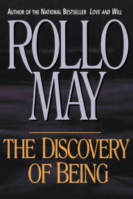 Title: The Discovery of Being: Writings in Existential Psychology, Author: Rollo May