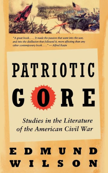 Patriotic Gore: Studies in the Literature of the American Civil War