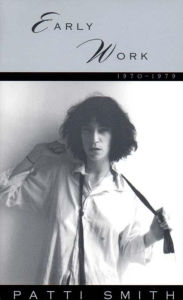 Title: Early Work: 1970-1979, Author: Patti Smith