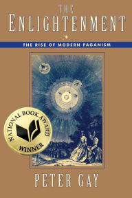 Title: Enlightenment: The Rise of Modern Paganism, Author: Peter Gay