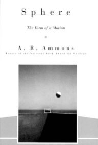 Title: Sphere: The Form of a Motion, Author: A. R. Ammons