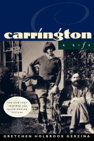 Title: Carrington: A Life, Author: Gretchen Holbrook Gerzina