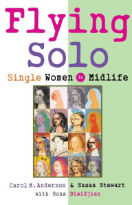 Title: Flying Solo: Single Women in Midlife, Author: Carol M. Anderson Ph. D.