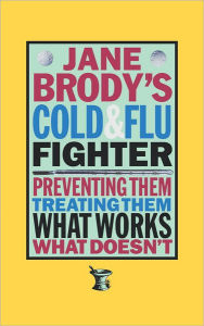 Title: Jane Brody's Cold and Flu Fighter, Author: Jane Brody