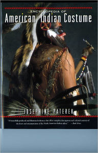 Title: Encyclopedia of American Indian Costume, Author: Josephine Paterek