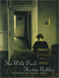 Title: The Wild Duck and Hedda Gabler, Author: Henrik Ibsen