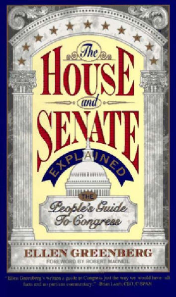 The House and Senate Explained: The People's Guide to Congress