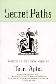 Title: Secret Paths: Women in the New Midlife, Author: Terri Apter