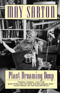 Title: Plant Dreaming Deep: A Novel, Author: May Sarton