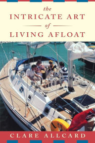 Title: The Intricate Art of Living Afloat, Author: Clare Allcard