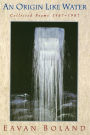 An Origin like Water: Collected Poems, 1967-1987