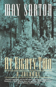 Title: At Eighty-Two: A Journal, Author: May Sarton