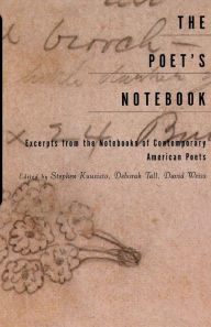 Title: The Poet's Notebook: Excerpts from the Notebooks of 26 American Poets, Author: Stephen Kuusisto
