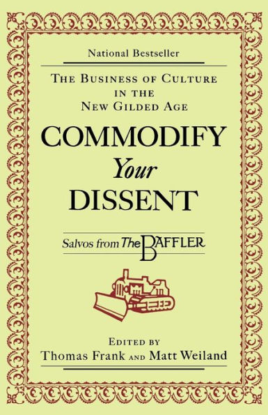 Commodify Your Dissent: Salvos from The Baffler