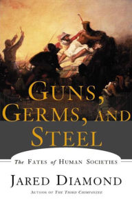 Title: Guns, Germs, and Steel: The Fates of Human Societies, Author: Jared Diamond