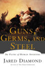 Guns, Germs, and Steel: The Fates of Human Societies