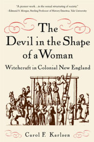 Free electronic books download pdf Devil in the Shape of a Woman: Witchcraft in Colonial New England  by Carol F. Karlsen 9780393317596