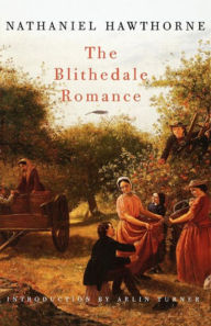 Title: The Blithedale Romance, Author: Nathaniel Hawthorne