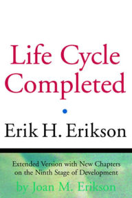 Title: The Life Cycle Completed / Edition 1, Author: Erik H. Erikson