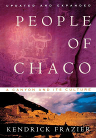 Title: People of Chaco: A Canyon and Its Culture, Author: Kendrick Frazier