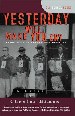 Ebook Yesterday Will Make You Cry By Chester Himes
