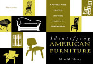 Title: Identifying American Furniture: A Pictorial Guide to Styles and Terms Colonial to Contemporary, Author: Milo M. Naeve