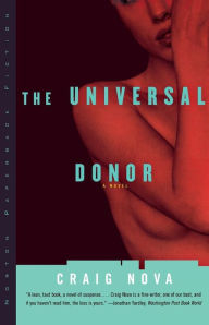 Title: The Universal Donor, Author: Craig Nova