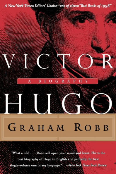 Victor Hugo: A Biography