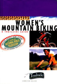 Title: A Trailside Guide: Women's Mountain Biking, Author: Jennifer Kulier