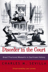 Title: Disorder in the Court, Author: Charles M. Sevilla