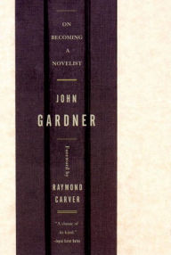 Title: On Becoming a Novelist, Author: John Gardner