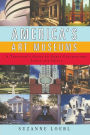 America's Art Museums: A Traveler's Guide to Great Collections Large and Small