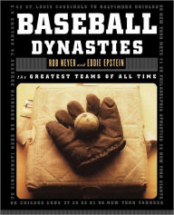 Title: Baseball Dynasties: The Greatest Teams of All Time, Author: Eddie Epstein