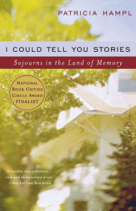 Title: I Could Tell You Stories, Author: Patricia Hampl