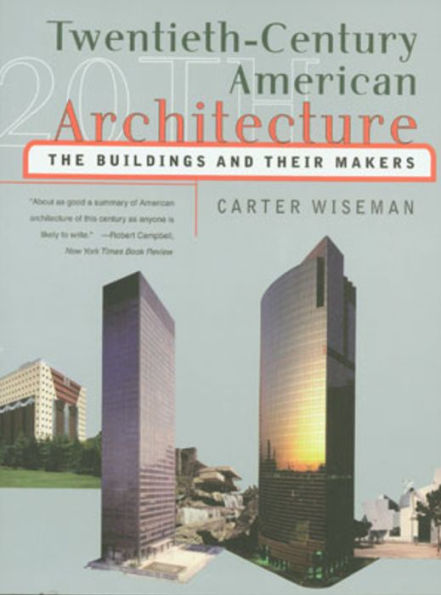 Twentieth-Century American Architecture: The Buildings and Their Makers