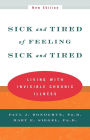 Alternative view 2 of Sick and Tired of Feeling Sick and Tired: Living with Invisible Chronic Illness