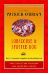 Alternative view 1 of Lobscouse and Spotted Dog: Which It's a Gastronomic Companion to the Aubrey/Maturin Novels